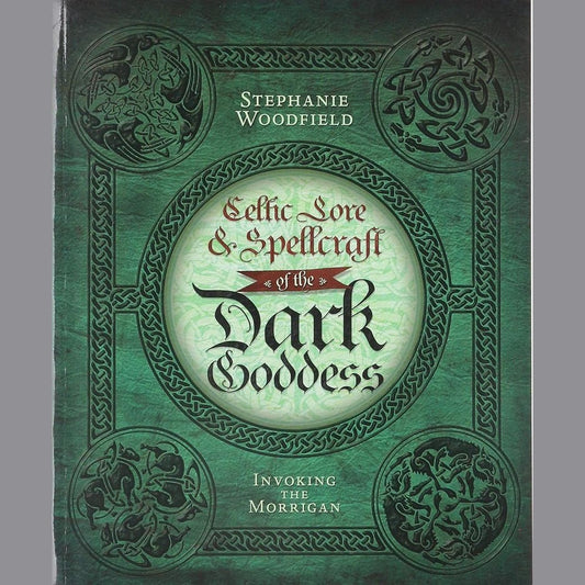 Celtic Lore & Spellcraft of the Dark Goddess: Invoking the Morrigan cover image