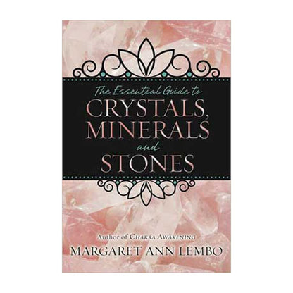 The Essential Guide to Crystals, Minerals and Stones cover image