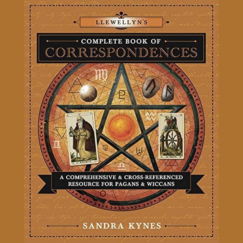 Llewellyn's Complete Book of Correspondences: A Comprehensive & Cross-Referenced Resource for Pagans & Wiccans (Llewellyn's Complete Book Series, 4) cover image