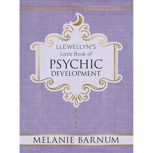 Llewellyn's Little Book of Psychic Development by Melanie Barnum