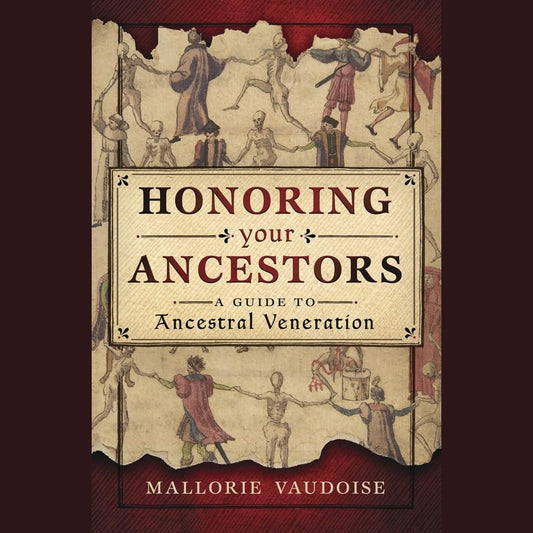 Honoring Your Ancestors: A Guide to Ancestral Veneration cover image