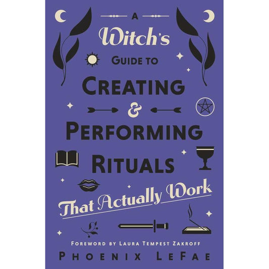 A Witch's Guide to Creating Rituals book cover by Phoenix LeFae and Laura Tempest Zakroff on transformative ritual practice