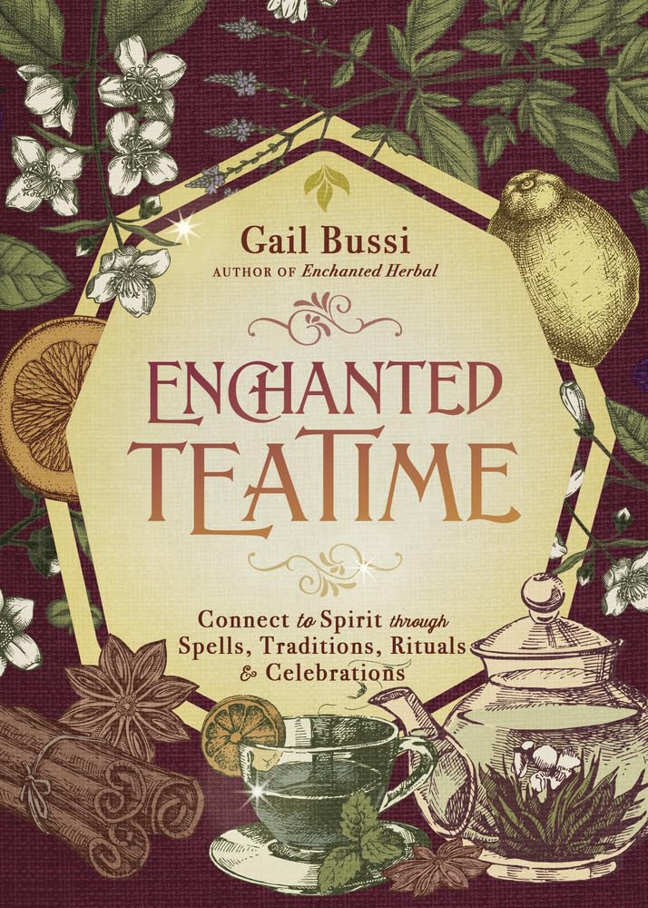 Enchanted Teatime: Connect to Spirit through Spells, Traditions, Rituals & Celebrations (Enchanted Kitchen, 3) cover image