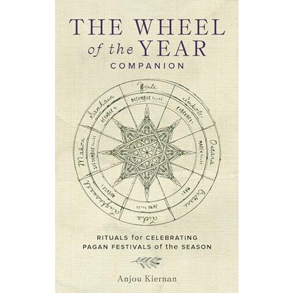 The Wheel of the Year Companion: Rituals for Celebrating Pagan Festivals of the Season cover image