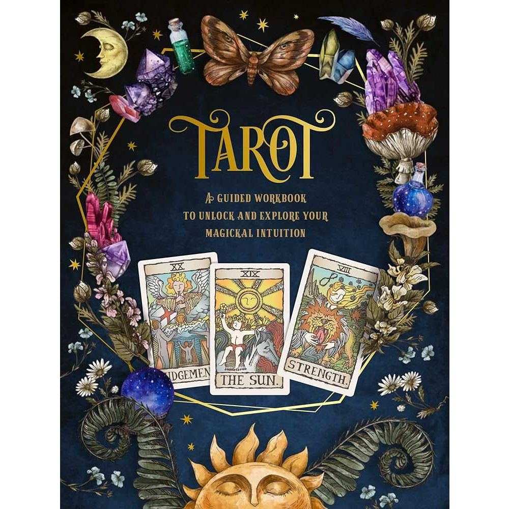 Tarot: A Guided Workbook: A Guided Workbook to Unlock and Explore Your Magical Intuition (Volume 1) (Guided Wo