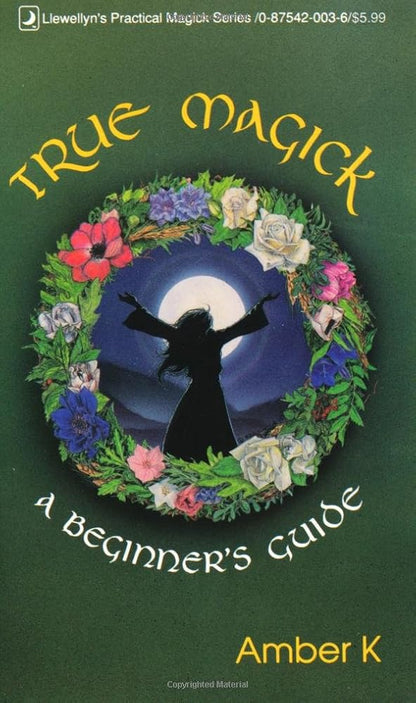 True Magick: A Beginner's Guide (Llewellyn's Practical Magick Series) cover image