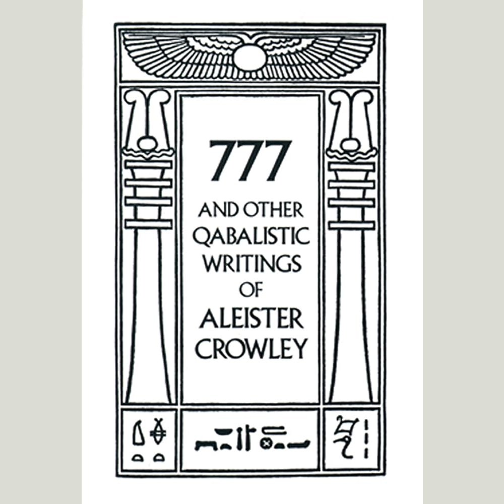 777 And Other Qabalistic Writings of Aleister Crowley: Including Gematria & Sepher Sephiroth cover image