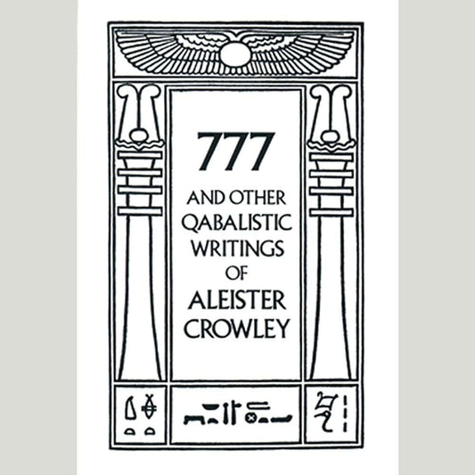 777 And Other Qabalistic Writings of Aleister Crowley: Including Gematria & Sepher Sephiroth cover image