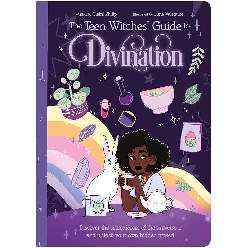 The Teen Witches' Guide to Divination: Discover the Secret Forces of the Universe ... and Unlock Your Own Hidden Power! cover image