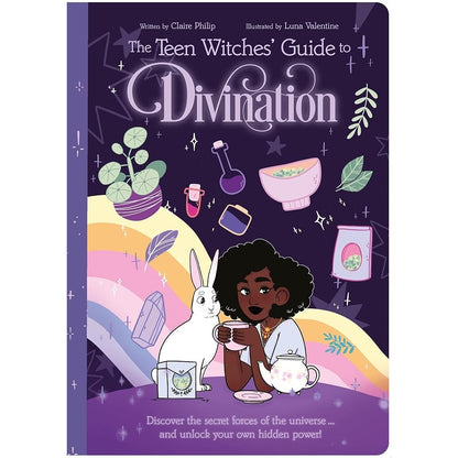 The Teen Witches' Guide to Divination: Discover the Secret Forces of the Universe ... and Unlock Your Own Hidden Power! cover image