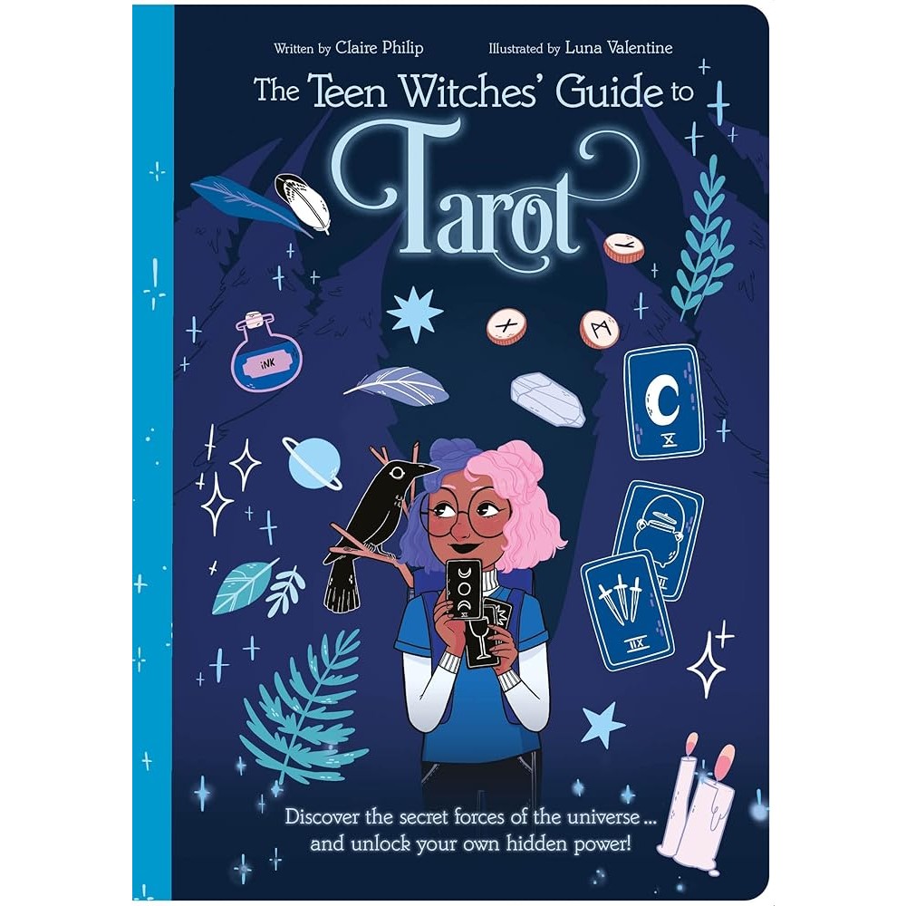 The Teen Witches' Guide to Tarot: Discover the Secret Forces of the Universe ... and Unlock Your Own Hidden Power! cover image