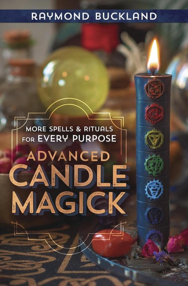 Advanced Candle Magick: More Spells & Rituals for Every Purpose (Llewellyn's Practical Magick Series) cover image