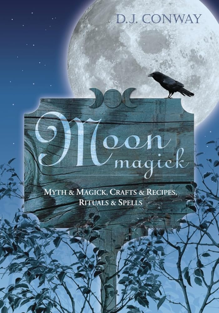 Moon Magick: Myth & Magic, Crafts & Recipes, Rituals & Spells (Llewellyn's Practical Magick) cover image
