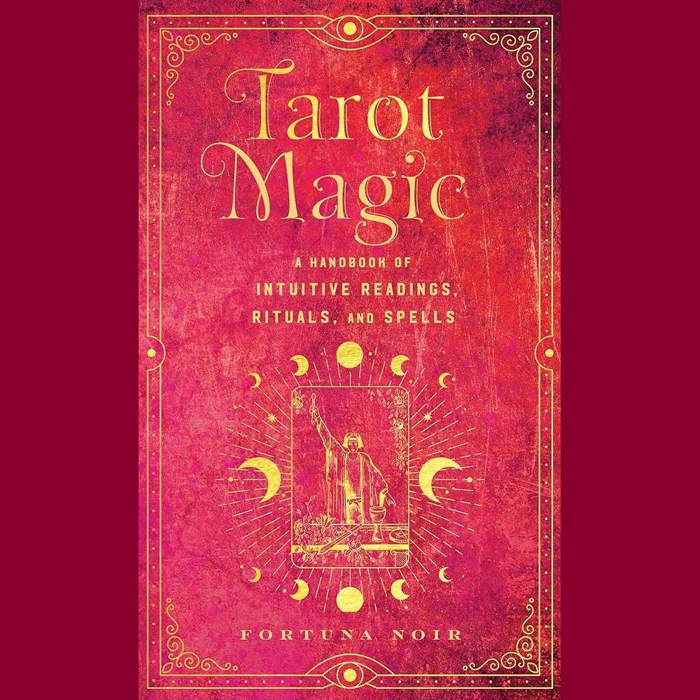 Tarot Magic: A Handbook of Intuitive Readings, Rituals, and Spells (Mystical Handbook) cover image