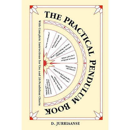 Practical Pendulum Book: With Instructions for Use and 38 Pendulum Charts by D. Jurriaanse