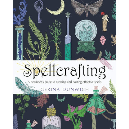Spellcrafting: A Beginner's Guide to Creating and Casting Effective Spells cover image