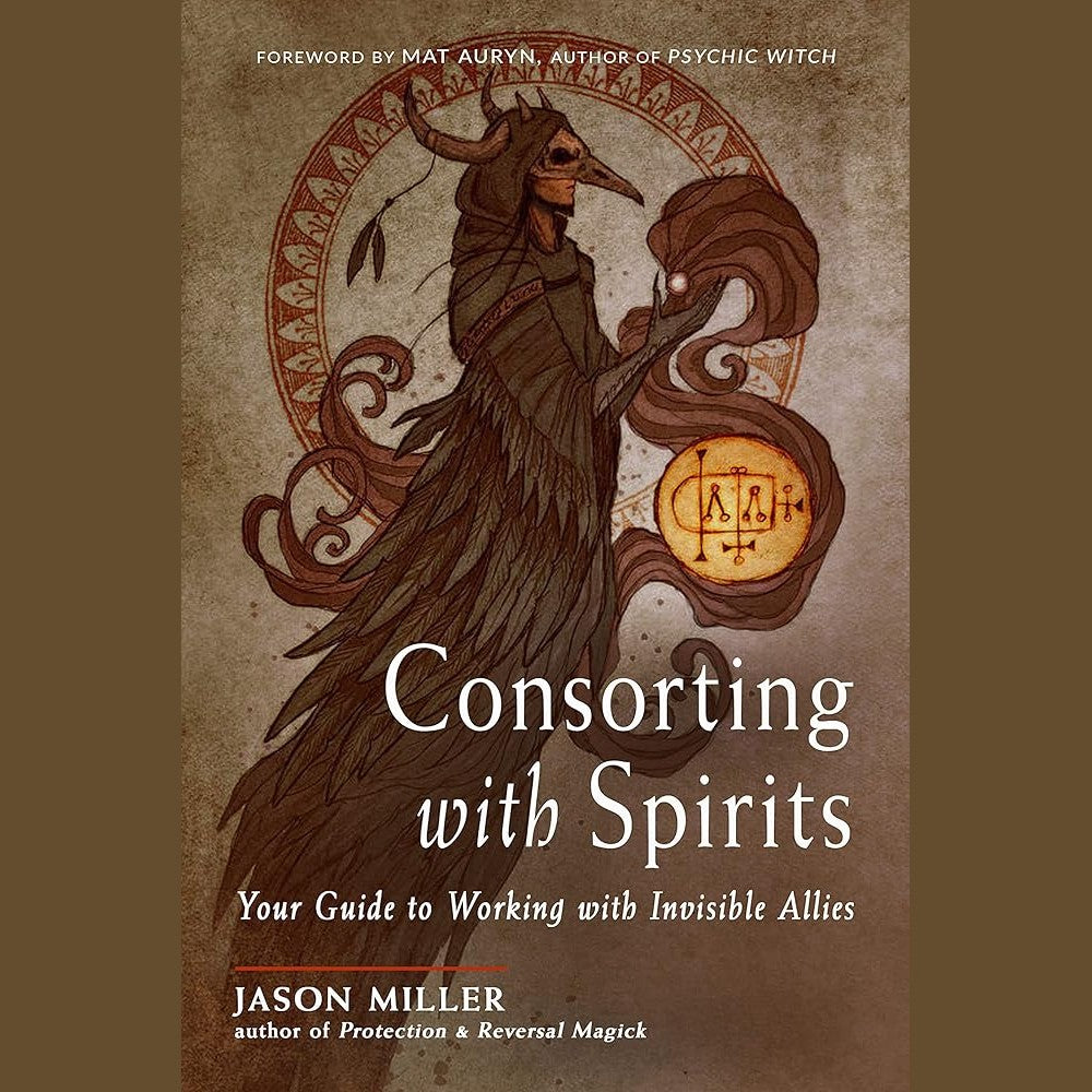 Consorting with Spirits: Your Guide to Working with Invisible Allies cover image