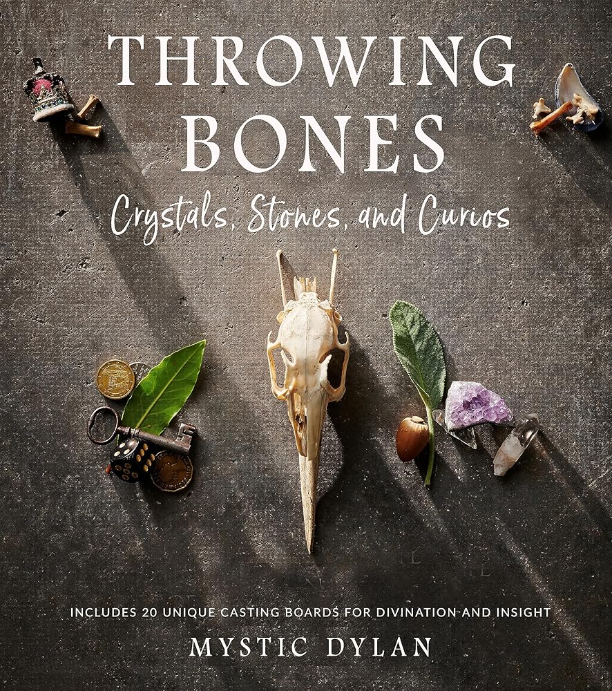 Throwing Bones, Crystals, Stones, and Curios: Includes 20 Unique Casting Boards for Divination and Insight cover image