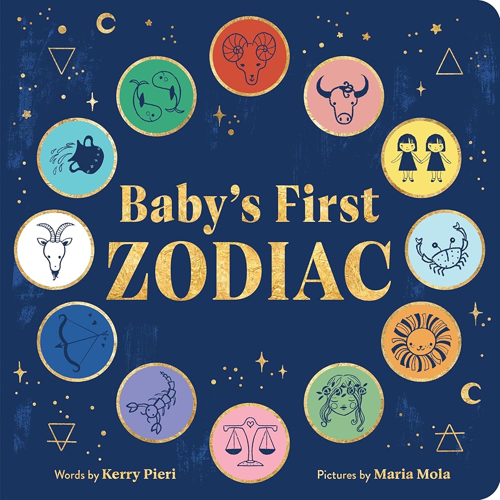 Baby's First Zodiac: Discover the Twelve Star Signs with this Adorable Astrology Book for Kids! cover image
