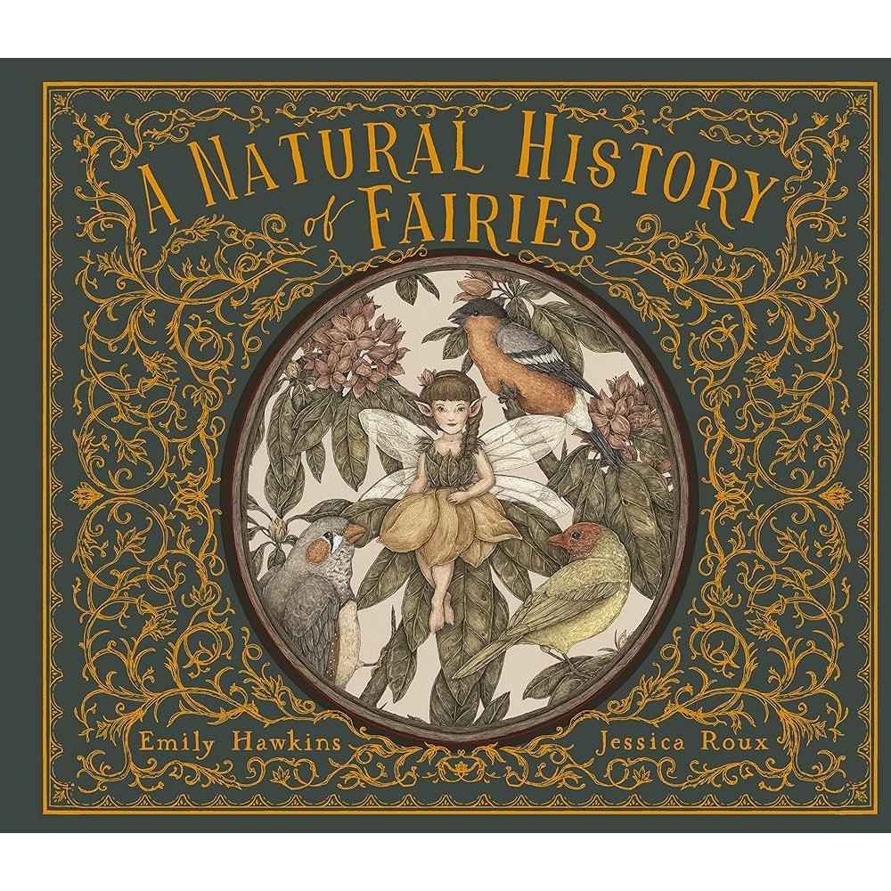 A Natural History of Fairies by Emily Hawkins, Jessica Roux