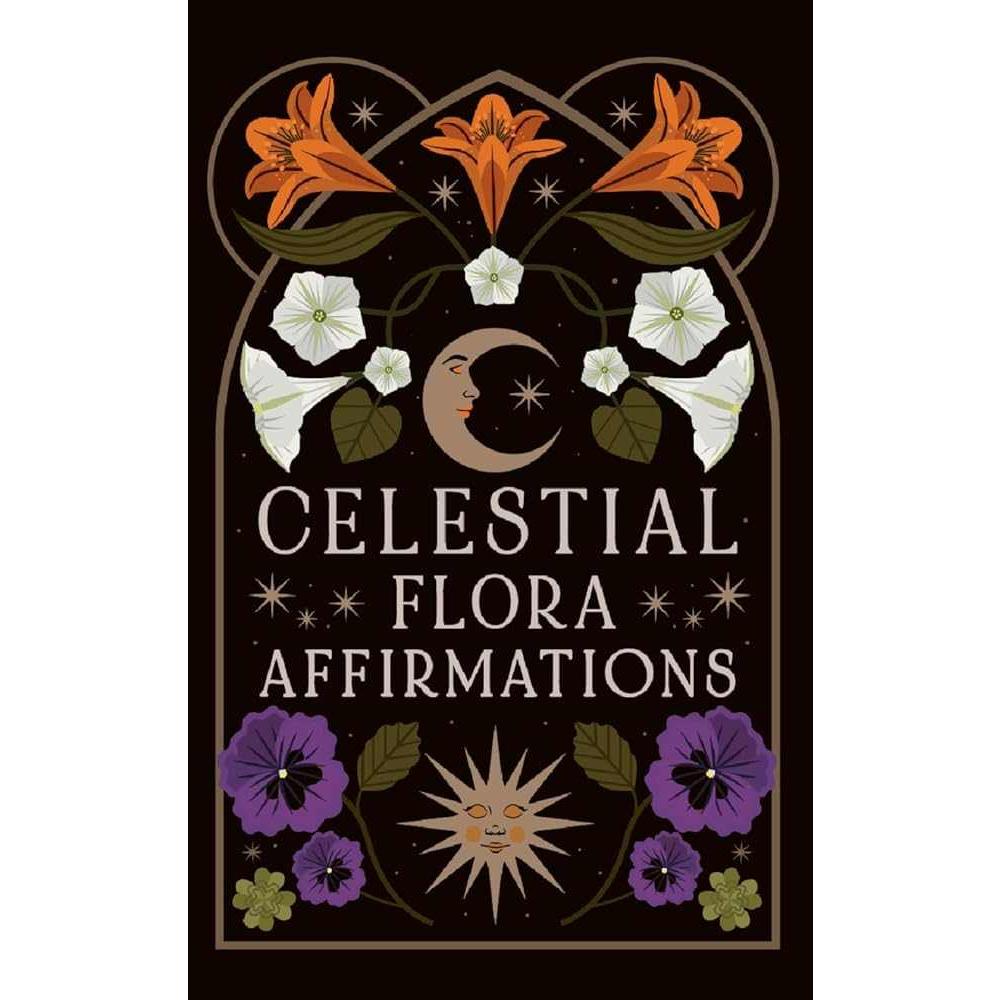 Celestial Flora Affirmations: 52 empowering affirmation cards to connect to nature’s magical wisdom (Esoteric Decks) cover image