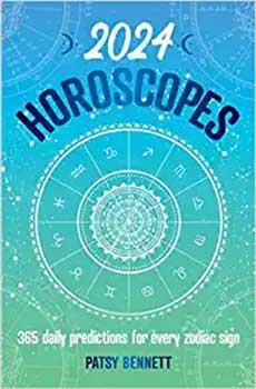 2024 Horoscopes 365 daily predictions by Pasty Bennett