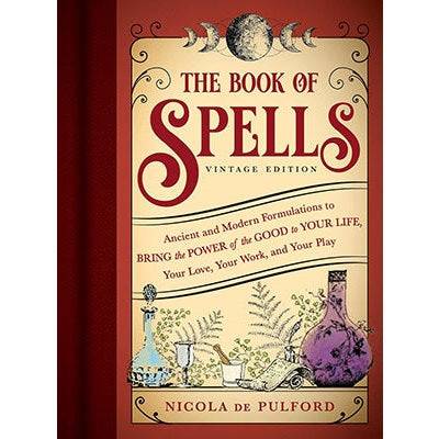 The Book of Spells: Vintage Edition: The Simple Guide for the Beginner Witch (Witchy Gifts) by Nicola de Pulford