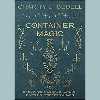 Container Magic book cover by Charity L. Bedell detailing spellcraft techniques.