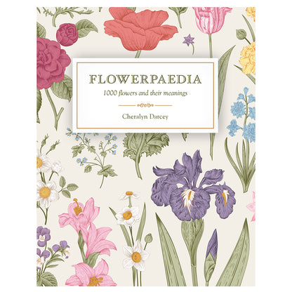 Flowerpaedia: 1000 flowers and their meanings by Cheralyn Darcey