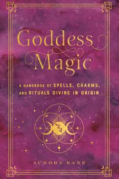 Goddess Magic (hc) by Aurora Kane