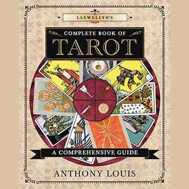 Llewellyn Complete Book of Tarot by Anthony Louis