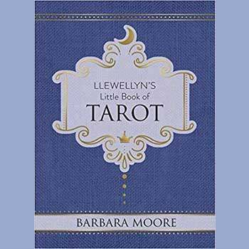Llewellyn's Little Book of Tarot by Barbara Moore