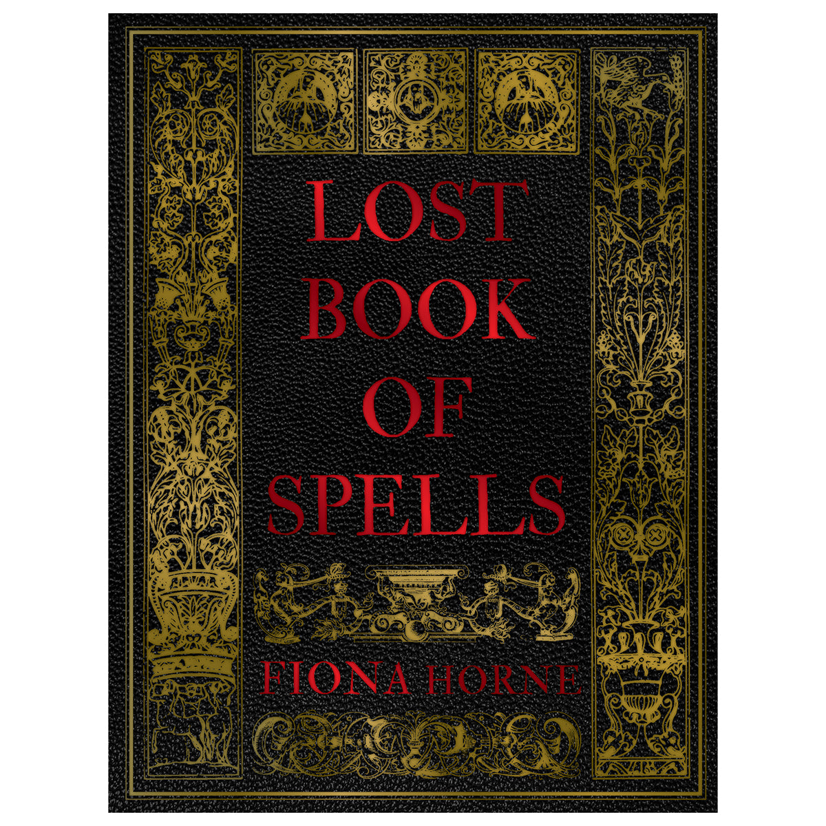 Lost Book of Spells by Fiona Horne