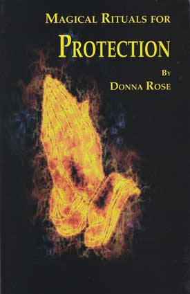 Magical Rituals for Protection by Donna Rose