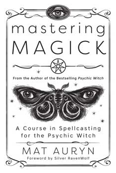 Mastering Magick by Mat Auryn