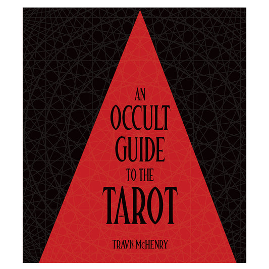 Occult Guide to the Tarot by Travis McHenry