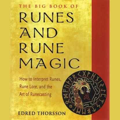 Runes & Rune Magic, Big Book Of by Edred Thorsson