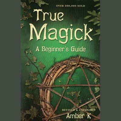 True Magick, Beginner's Guide by Amber K book cover featuring a natural wreath design.