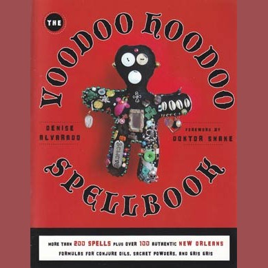 Voodoo Hoodoo Spellbook by Denise Alvarado & Doktor Snake cover featuring a colorful voodoo doll.
