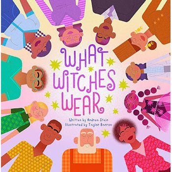 What Witches Wear by Andrea Stein, Taylor Barron