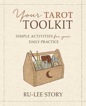 Your Tarot toolkit by Ru-Lee Story