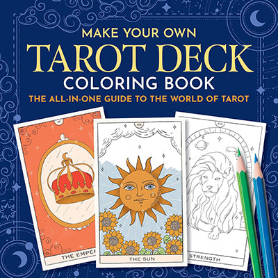 Make Your Own Tarot Deck Coloring Book: The All-in-One Guide to the World of Tarot by Frechverlag