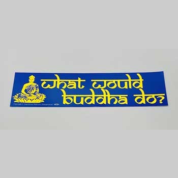 What Would Buddha Do bumper sticker