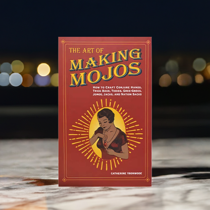 Art of Making Mojos by Catherine Yronwode