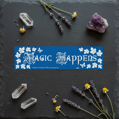Magic Happens Bumper Sticker, alternate view